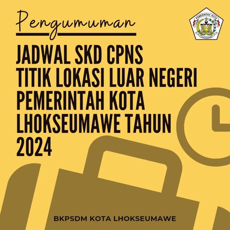 Jadwal SKD CPNS Titik Lokasi Luar Negeri Pemerintah Kota Lhokseumawe